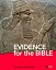 Evidence for the Bible: NEW!