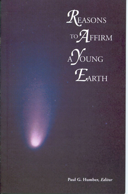 Reasons To Affirm a Young Earth: Booklet #1