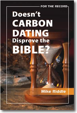 Doesn't Carbon Dating Disprove the Bible?